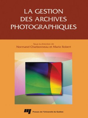 cover image of La gestion des archives photographiques